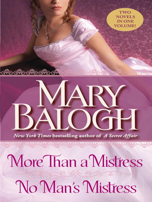 Title details for More than a Mistress/No Man's Mistress by Mary Balogh - Available